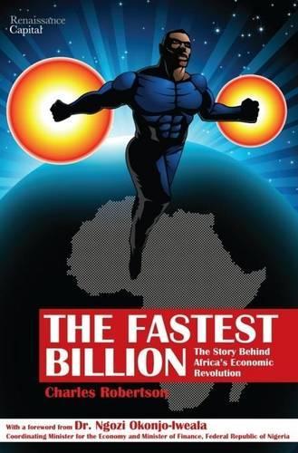 The Fastest Billion: The Story Behind Africa's Economic Revolution (Hardback)