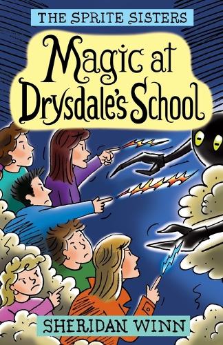 The Sprite Sisters: Magic at Drysdale's School (Vol 7) (Paperback)