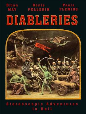 Diableries: Stereoscopic Adventures in Hell (Hardback)