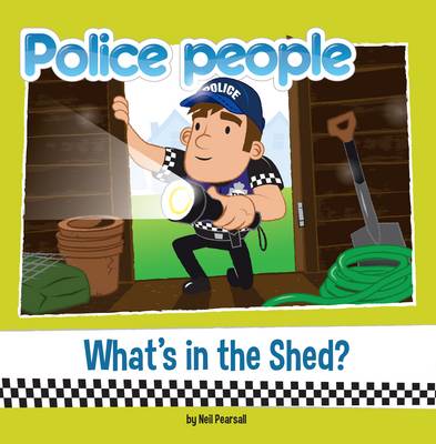 "What's in the Shed?": Police People - Police People 3 (Paperback)