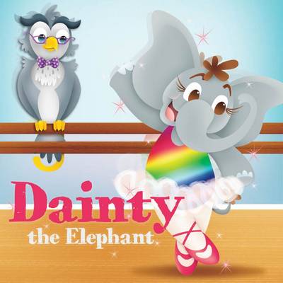 Dainty the Elephant (Hardback)
