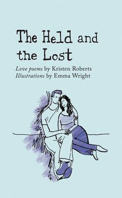 Held and the Lost: Love Poems (Paperback)