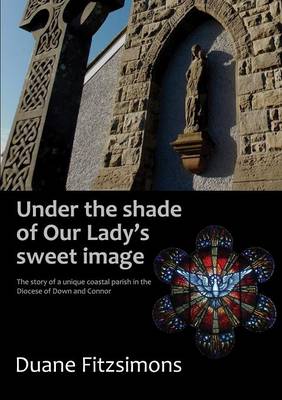 Under the Shade of Our Lady's Sweet Image (Paperback)