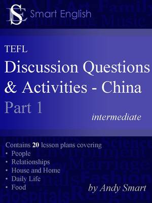 Smart English - TEFL Discussion Questions & Activities - China: Part 1: Teacher's Book (Paperback)