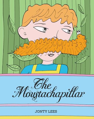 The Moustachapillar (Paperback)