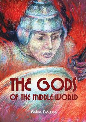 The Gods of the Middle World (Paperback)