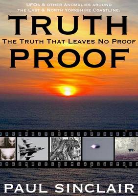 Truth-Proof:: The Truth That Leaves No Proof (Paperback)