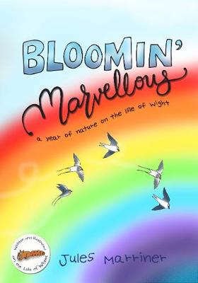 BLOOMIN' MARVELLOUS: A year of nature on the Isle of Wight (Paperback)