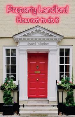 Property Landlord: How Not to Do it (Paperback)