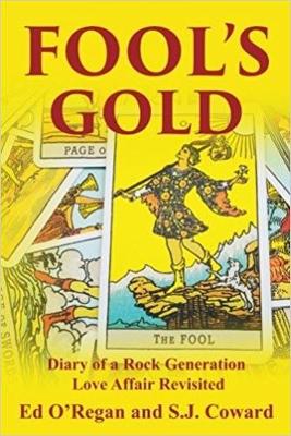 Fool's Gold: Diary of a Rock Generation Love Affair Revisited (Paperback)