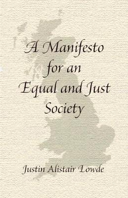 Manifesto for an Equal and Just Society (Paperback)