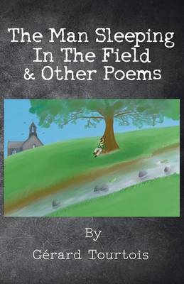 The Man Sleeping in the Field & Other Poems (Paperback)