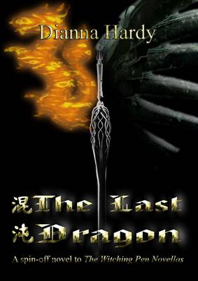 The Last Dragon: (a Spin-off Novel to the Witching Pen Novellas) - Witching Pen Novellas 4 (Paperback)