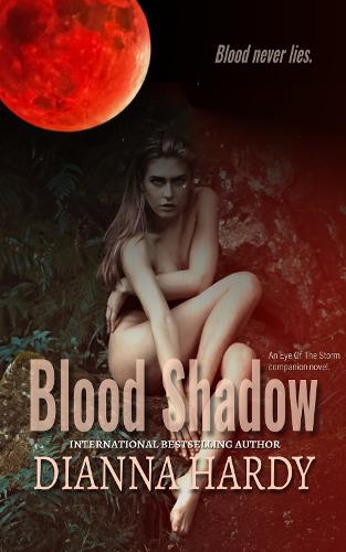 Blood Shadow: an Eye of the Storm Companion Novel - Blood Never Lies 1 (Paperback)