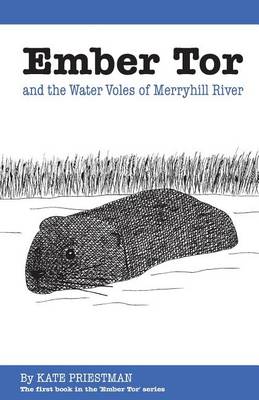 Ember Tor and the Water Voles of Merryhill River - Ember Tor 1 (Paperback)