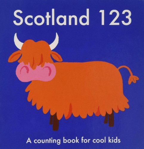 Scotland 123: A Counting Book for Cool Kids (Paperback)