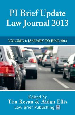PI Brief Update Law Journal: Volume 1: January - June 2013 (Hardback)