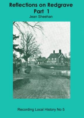 Reflections on Redgrave: part-1 - Recording Local History 5 (Paperback)