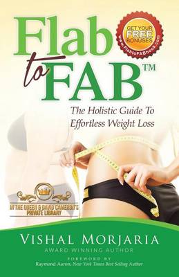 Flab to Fab: The Holistic Guide to Effortless Weight Loss (Paperback)