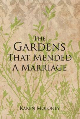 The Gardens That Mended a Marriage (Paperback)