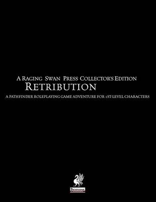 Raging Swan's Retribution Collector's Edition (Paperback)