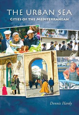The Urban Sea: Cities of the Mediterranean (Paperback)
