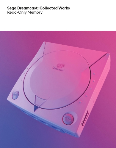 Sega Dreamcast: Collected Works (Hardback)