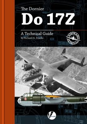 Dornier Do 17Z: A Technical Guide - Airframe Detail 2 (Paperback)