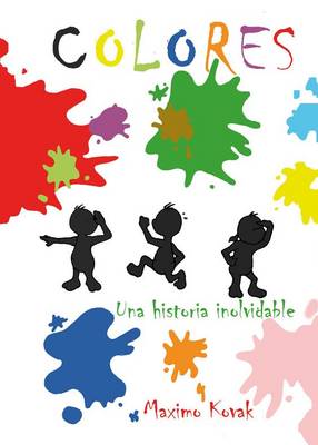 Colores: UNA Historia Inolvidable (Paperback)