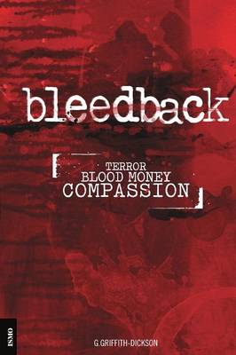 Bleedback: Terror. Blood Money. Compassion (Paperback)