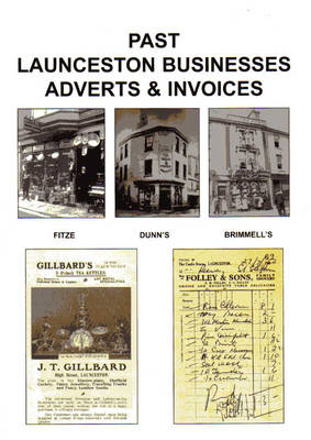Past Launceston Businesses Adverts & Invoices (Paperback)
