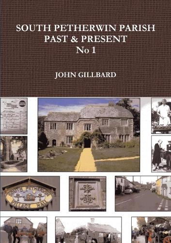 South Petherwin Parish Past & Present No 1 (Paperback)