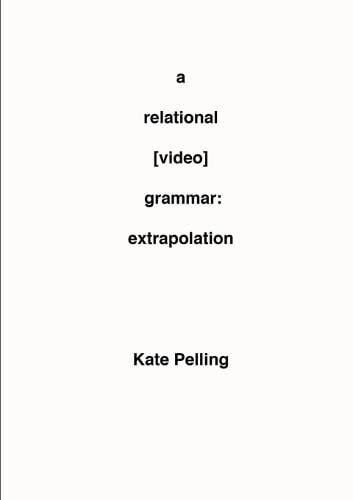 A Relational [Video] Grammar: Extrapolation (Paperback)