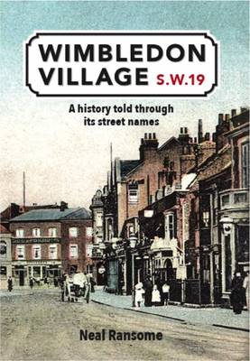 Wimbledon Village: A History Told Through its Street Names (Paperback)