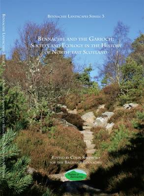 Bennachie and the Garioch : Society and Ecology in the History of North-East Scotland - Bennachie Landscapes Series No. 2 (Paperback)