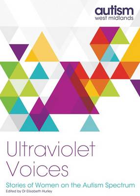 Ultraviolet Voices: Stories of Women on the Autism Spectrum (Paperback)