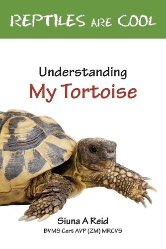 Reptiles are Cool!: Understanding My Tortoise (Paperback)