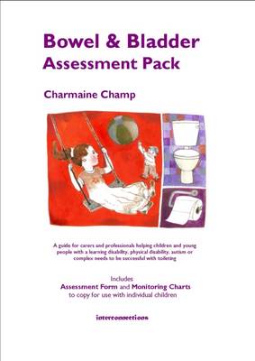 Bowel & Bladder Assessment Pack: A Guide for Carers and Professionals (Paperback)