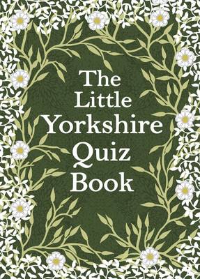 The Little Yorkshire Quiz Book (Paperback)