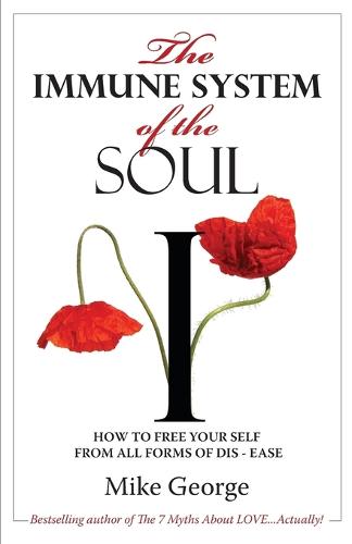 The Immune System of the Soul: The Journey from Awareness to Realization to Transformation (Paperback)