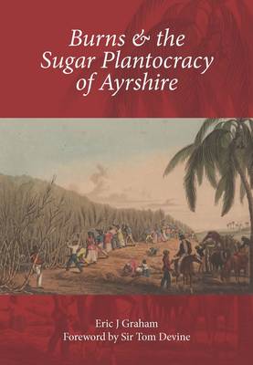 Burns & the Sugar Plantocracy of Ayrshire (Paperback)