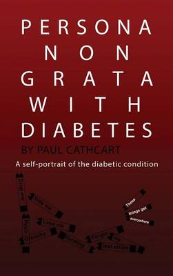 Persona Non Grata with Diabetes (Hardback)