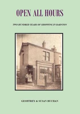 Open All Hours: Two Hundred Years of Shopping in Barnton (Paperback)