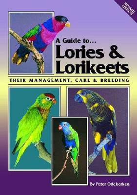 Lories and Lorikeets - A Guide to (Paperback)