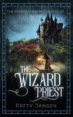 The Wizard Priest - Dragonspeaker Chronicles 2 (Paperback)