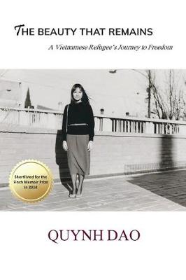 The Beauty That Remains: A Vietnamese Refugee's Journey to Freedom (Paperback)