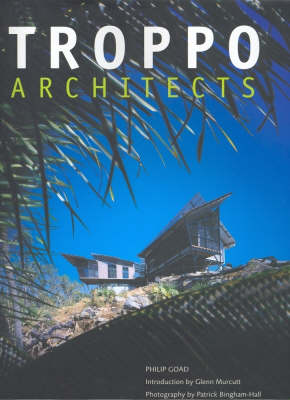 Troppo: Architecture for the Top End - Pesaro Arch. Monographs S. No. 2 (Hardback)