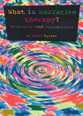 What is Narrative Therapy?: An Easy to Read Introduction - Gecko 2000 No 1 (Paperback)