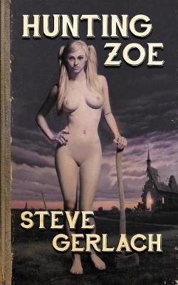 Hunting Zoe: And Other Tales... (Paperback)