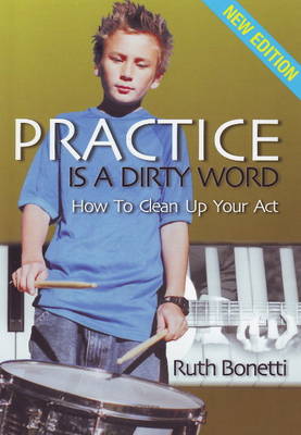 Practice is a Dirty Word (Paperback)